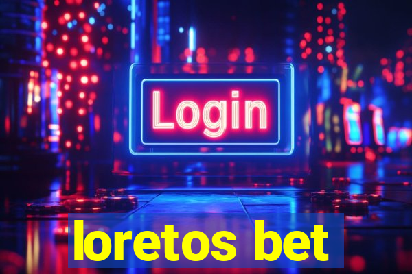 loretos bet